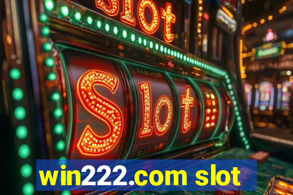 win222.com slot